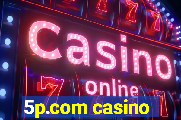 5p.com casino